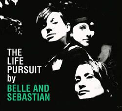 Belle & Sebastian: The life pursuit...
