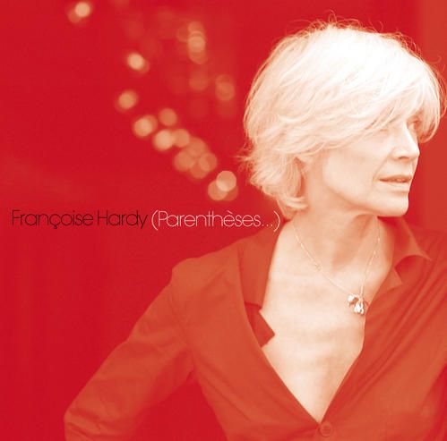 françoise hardy nouvel album pochette de l album quot parenth 232 ses quot francoise hardy françoise hardy nouvel album pochette de l album quot parenth 232 ses quot francoise hardy