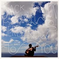 Jack-Johnson---From-Here-To-Now-To-You Top albums 2013
