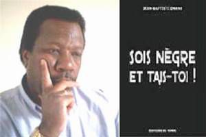 Entretien avec Jean-Baptiste Onana qui décortique la question des Noirs en  France dans « Sois Nègre et tais-toi ! » - Emmanuel Olivier Gabirault -  Homme politique Centrafricain