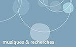Logo Musiques & Recherches