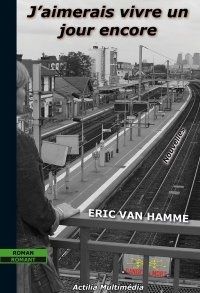jaimerais vivre un jour encore