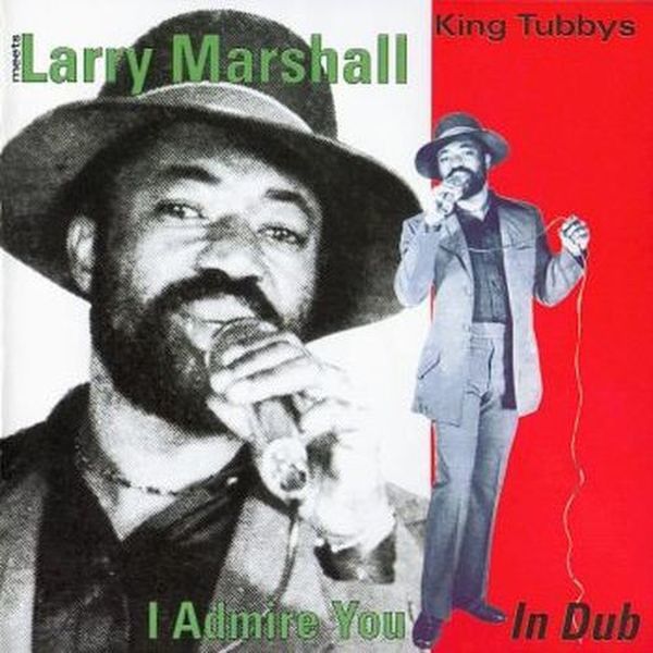 Larry-Marshall-I-Admire-You-In-Dub.jpg