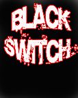 BLACK SWITCH