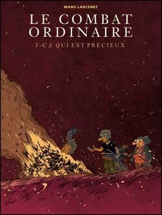 Bandes dessinées - Le Combat ordinaire - Tome 3 Ce qui est précieux -  DARGAUD