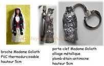 Diffusion du Patrimoine folklorique par l'objet souvenir artisanal: épinglette et porte-clé Madame Goliath - Arts et sculpture: sculpteur, artisan d'art