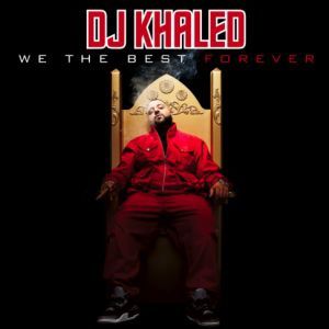 dj-khaled-we-the-best-forever-cover.jpg