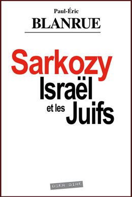 Paul-Eric-Blanrue-Sarkozy-Israel-et-les-Juifs.jpg