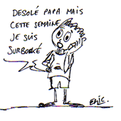 Désolé je suis surbooké !