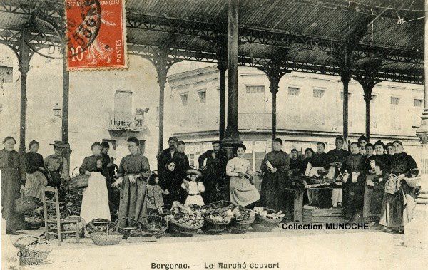 BERGERAC : Le marché couvert. - Cartes postales anciennes du Perigord  Dordogne