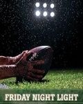 FRIDAY NIGHT LIGHTS 3