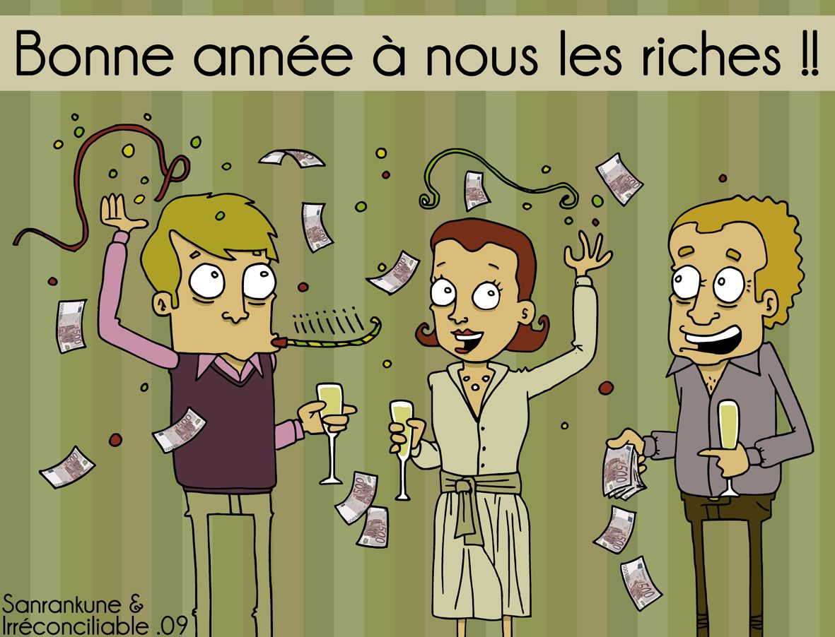 Bonne année à nous les riches