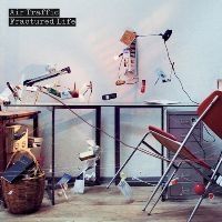 AIR-TRAFFIC-FRACTURED-LIFE-CD.jpg