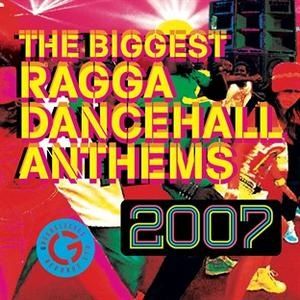 biggest-ragga-dancehall-anthem-2007.jpg