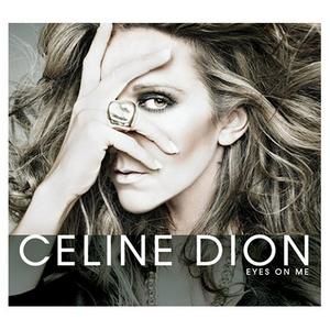 Celine-Dion-Eyes-On-Me-422666.jpg