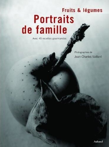 Fruits et légumes - Portraits de famille