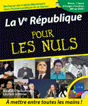 «La Vème République pour les nuls», par Nicolas Charbonneau et Laurent Guimier «La Vème République pour les nuls», par Nicolas Charbonneau et Laurent Guimier