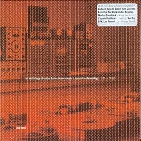 La musique électronique a son anthologie, en construction. anthology of noise and electronic music vol.II