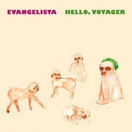 Evangelista Hello, voyager