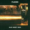 Black Market Music - Placebo