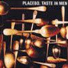 Taste In Men - Placebo