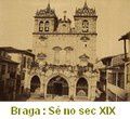 Braga Sé sec XIX b