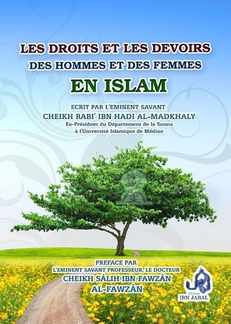 Les Droits Et Les Devoirs Des Hommes Et Des Femmes En Islam L Islam Authentique Selon Le Qou Ran Et La Sounna Avec La Comprehension Des Pieux Predecesseurs Bonne Visite Bienvenue Sur Le