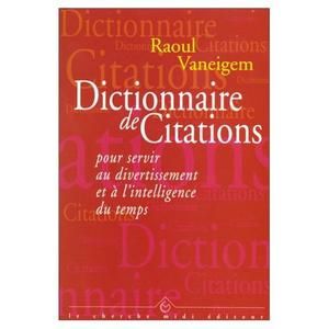 vaneigem dictionnaire des citations
