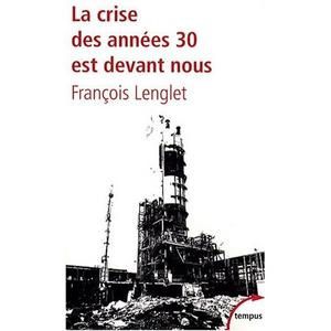 La-crise-des-annees-30--francois-lenglet