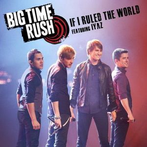 Big-Time-Rush-Ft.-Iyaz---If-I-Ruled-The-World-Lyrics.jpg