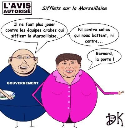Tags : France-Tunise de football, sifflets contre la Marseillaise, François Fillon, Bernard Laporte, Roselyne Bachelot, RTL, UMP, racisme, franco-Tunisien, Laam, hymne national, drapeau, TF1, Magrheb, l'avis autorisé, dessin humoristique, gag, DK Tags : France-Tunise de football, sifflets contre la Marseillaise, François Fillon, Bernard Laporte, Roselyne Bachelot, RTL, UMP, racisme, franco-Tunisien, Laam, hymne national, drapeau, TF1, Magrheb, l'avis autorisé, dessin humoristique, gag, DK