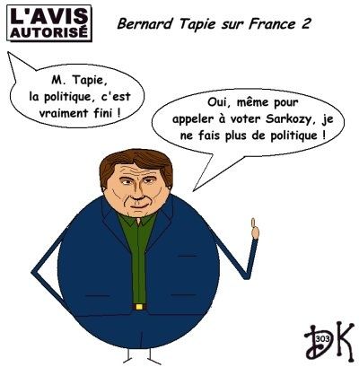 Tags : Bernard Tapie, Addidas Crédit Lyonnais, Arlette Chabot, France 2, Nicolas Domenach, Marianne, brice Hortefeux, Jacques Séguéla, Elysée, Nicolas Sarkozy, UMP, gouvernement, élections présidentielles mai 2007, ministre de la ville, François Mitterrand, Assemblée nationale,l'avis autorisé, gag, dessins humoristique, humour, DK Tags : Bernard Tapie, Addidas Crédit Lyonnais, Arlette Chabot, France 2, Nicolas Domenach, Marianne, brice Hortefeux, Jacques Séguéla, Elysée, Nicolas Sarkozy, UMP, gouvernement, élections présidentielles mai 2007, ministre de la ville, François Mitterrand, Assemblée nationale,l'avis autorisé, gag, dessins humoristique, humour, DK