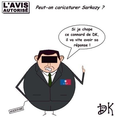 Tags : Nicolas Sarkozy, président de la république française, UMP, gouvernement, Ségolène Royal, poupées vaudou, dictature, offense au roi, offense au président, Nicolas Princen, blogosphère, Pierre Desproges, immunité présidentielle, démocratie, plainte, droit à l'image, caricature,l'avis autorisé, dessin humoristique, humour, gag, DK, caricature Tags : Nicolas Sarkozy, président de la république française, UMP, gouvernement, Ségolène Royal, poupées vaudou, dictature, offense au roi, offense au président, Nicolas Princen, blogosphère, Pierre Desproges, immunité présidentielle, démocratie, plainte, droit à l'image, caricature,l'avis autorisé, dessin humoristique, humour, gag, DK, caricature