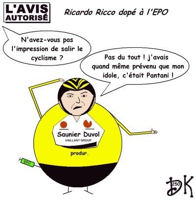 Tags : Tour de France, dopage, Richard Virenque, Affaire Festina, Saunier-Duval, EPO, Manuel Beltran Moises Duenas, Ricardo Ricco, Le Cobra, Marco Pantani, Piepoli, Christian Prudhomme, Hein Verbruggen, UCI, Pro-Tour, Grande Boucle, Alexandre Vinokourov, dessin humour, avis autorisé Tags : Tour de France, dopage, Richard Virenque, Affaire Festina, Saunier-Duval, EPO, Manuel Beltran Moises Duenas, Ricardo Ricco, Le Cobra, Marco Pantani, Piepoli, Christian Prudhomme, Hein Verbruggen, UCI, Pro-Tour, Grande Boucle, Alexandre Vinokourov, dessin humour, avis autorisé