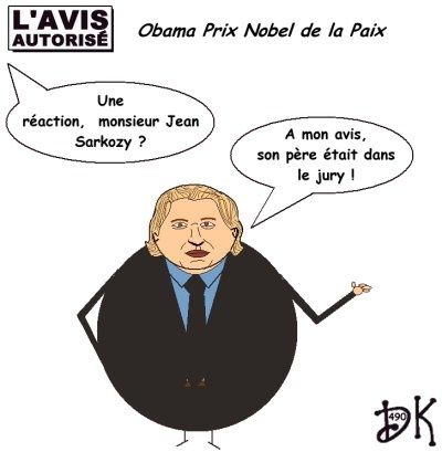 Tags : Barack Obama prix Nobel de la Paix, Jean Sarkozy, père, Nicolas sarkozy, jury, piston, dessin humoristique,gag politique, humour, image, joke, drôle, caricature, parodie Tags : Barack Obama prix Nobel de la Paix, Jean Sarkozy, père, Nicolas sarkozy, jury, piston, dessin humoristique,gag politique, humour, image, joke, drôle, caricature, parodie