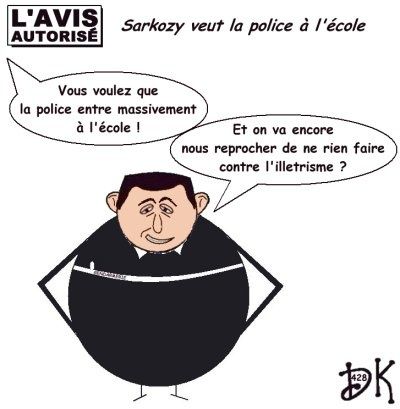 Tags : discours sécuritaire, école, portique, fouille des cartables, ministre de l'intérieur, Nicolas Sarkozy, école sanctuarisée, personnel d'encadrement supprimé, police, maréchaussée,insécurité, échec, 2002, 2007, président de la république, 2012, réchauffé, La Courneuve, netteoyée au Karcher, promesses non tenues, économie budgétaire, gendarmerie, l'avis autorisé, dessin humoristique, gag politique, image humour, Tags : discours sécuritaire, école, portique, fouille des cartables, ministre de l'intérieur, Nicolas Sarkozy, école sanctuarisée, personnel d'encadrement supprimé, police, maréchaussée,insécurité, échec, 2002, 2007, président de la république, 2012, réchauffé, La Courneuve, netteoyée au Karcher, promesses non tenues, économie budgétaire, gendarmerie, l'avis autorisé, dessin humoristique, gag politique, image humour,