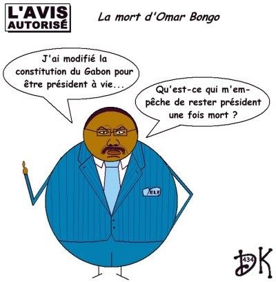 Tags : mort d'Omar Bongo, président du Gabon, France, Françafrique, dictateur, corruptions, général de Gaulle, décolonisation, Afrique, Jean-Marie Bockel, anciens combattants, fils d'Omar Bongo, Bernard Kouchner, rapport sur le système de santé gabonais, 800 000 euros, pétrole, Total, Nadine Morano, Nicolas Sarkozy, gouvernement, président de la république, l'avis autorisé, dessin humoristique, gag politique, dessin humour, joke Tags : mort d'Omar Bongo, président du Gabon, France, Françafrique, dictateur, corruptions, général de Gaulle, décolonisation, Afrique, Jean-Marie Bockel, anciens combattants, fils d'Omar Bongo, Bernard Kouchner, rapport sur le système de santé gabonais, 800 000 euros, pétrole, Total, Nadine Morano, Nicolas Sarkozy, gouvernement, président de la république, l'avis autorisé, dessin humoristique, gag politique, dessin humour, joke