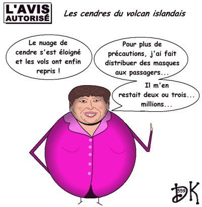 Tags : Roselyne Bachelot, volcan islandais, éruption, cendres, reprise des vols, avions, aviation, aéroports, masque, grippe A, nuage, précautions, passagers, ministre, gouvernement, droite,, dessin humoristique, gag politique, caricature, parodie, dessin de presse, image, humour, joke drôle, marrant, l'avis autorisé, dk