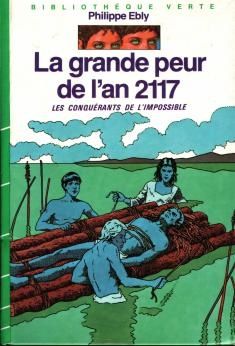 Tags : La grande peur de l'an 2117, Philippe Ebly, les conquérants de l'impossible, bibliothèque verte, Hachette, romans jeunesse, littérature jeunesse, sf, science fiction, voyage dans le temps, Temps Impossibles, Angel Arias Crespo, Serge Thibaut, Xolotl, Souhi, trilogie de la grande peur Tags : La grande peur de l'an 2117, Philippe Ebly, les conquérants de l'impossible, bibliothèque verte, Hachette, romans jeunesse, littérature jeunesse, sf, science fiction, voyage dans le temps, Temps Impossibles, Angel Arias Crespo, Serge Thibaut, Xolotl, Souhi, trilogie de la grande peur