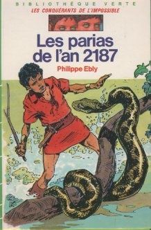 Tags : Les parias de l'an 2187, Philippe Ebly, Temps Impossibles, les conquérants de l'impossible, bibliothèque verte, hachette, littérature jeunesse, roman jeunesse, sf, science fiction, voyage dans le temps, Serge, Thibaut, Xolotl, Souhi, professeur Auvernaux, futur, Victor de la Fuente, illustrations, trilogie de la Grande peur Tags : Les parias de l'an 2187, Philippe Ebly, Temps Impossibles, les conquérants de l'impossible, bibliothèque verte, hachette, littérature jeunesse, roman jeunesse, sf, science fiction, voyage dans le temps, Serge, Thibaut, Xolotl, Souhi, professeur Auvernaux, futur, Victor de la Fuente, illustrations, trilogie de la Grande peur