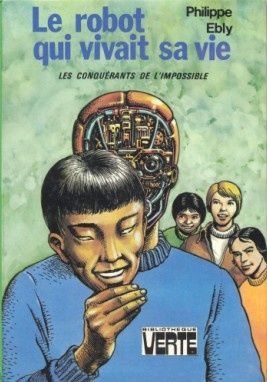 Tags : Le robot qui vivait sa vie, Philippe Ebly, bibliothèque verte, hachette, les conquérants de l'impossible, sf, science fiction, robotique, Isaac Asimov, littérature jeunesse, roman jeunesse, Yvon Le Gall, Claude Lacroix, illustrations, Haum, Serge, Thibaut, Xolotl, Kwik, Vercors, professeur Mouret, le naufragé des étoiles Tags : Le robot qui vivait sa vie, Philippe Ebly, bibliothèque verte, hachette, les conquérants de l'impossible, sf, science fiction, robotique, Isaac Asimov, littérature jeunesse, roman jeunesse, Yvon Le Gall, Claude Lacroix, illustrations, Haum, Serge, Thibaut, Xolotl, Kwik, Vercors, professeur Mouret, le naufragé des étoiles