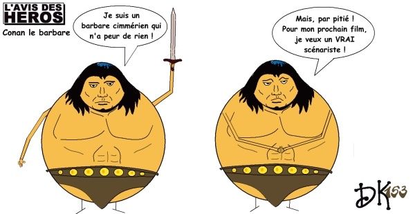 Tags : L'avis des héros, strip humoristique, dessin humour, gag, Conan le Barbare, Robert E. Howard, Cimmérien, barbare, film, scénariste, Red Sonja nue, Arnold Schwarzenegger, Heroic Fantasy, BD, Bande dessinée, John Buscema, Roy Thomas, Marvel Tags : L'avis des héros, strip humoristique, dessin humour, gag, Conan le Barbare, Robert E. Howard, Cimmérien, barbare, film, scénariste, Red Sonja nue, Arnold Schwarzenegger, Heroic Fantasy, BD, Bande dessinée, John Buscema, Roy Thomas, Marvel