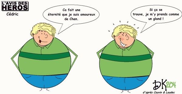 Tags : Cédric, bd, bande dessinée, album, Spirou, Cauvin, Laudec, Chen, amour, gland, l'avis des héros, strip humoristique, gag drôle, joke, parodie, caricature, image, humour Tags : Cédric, bd, bande dessinée, album, Spirou, Cauvin, Laudec, Chen, amour, gland, l'avis des héros, strip humoristique, gag drôle, joke, parodie, caricature, image, humour