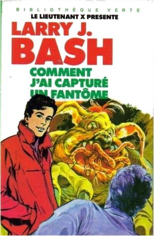 Tags : Lieutenant X, Larry J. Bash, Vladimir Volkoff, Bibliothèque Verte, Littérature jeunesse, Robert Bressy, Marshall M. Ney, Charles Watts, Gil Hérel, fantôme, Atlanta, USA, détectives privés, enquêtes Tags : Lieutenant X, Larry J. Bash, Vladimir Volkoff, Bibliothèque Verte, Littérature jeunesse, Robert Bressy, Marshall M. Ney, Charles Watts, Gil Hérel, fantôme, Atlanta, USA, détectives privés, enquêtes