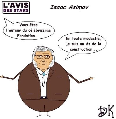 L'avis des Stars : Isaac Asimov dessin humour L'avis des Stars : Isaac Asimov dessin humour