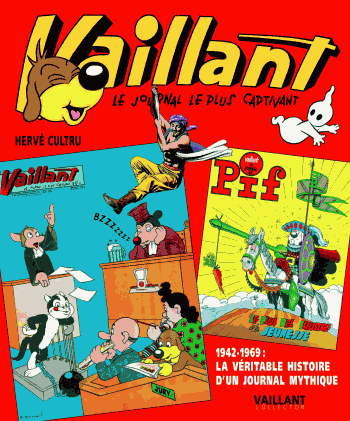 Tags : Vaillant 1942-1969 : la véritable histoire d'un journal mythique, Hervé Cultru, Pif Gadget, la véritable histoire, des origines à 1973, Vaillant Collector, Richard Médioni, Mariano Alda, Jean Ollivier, Roger Lécureux, Cézard, Chrisian Godard, Eduardo Coehlo, Marcello, Gérald Forton, Marcel Gotlib, Jean Tabary, Raymond Poïvet, André Chéret, censure Tags : Vaillant 1942-1969 : la véritable histoire d'un journal mythique, Hervé Cultru, Pif Gadget, la véritable histoire, des origines à 1973, Vaillant Collector, Richard Médioni, Mariano Alda, Jean Ollivier, Roger Lécureux, Cézard, Chrisian Godard, Eduardo Coehlo, Marcello, Gérald Forton, Marcel Gotlib, Jean Tabary, Raymond Poïvet, André Chéret, censure