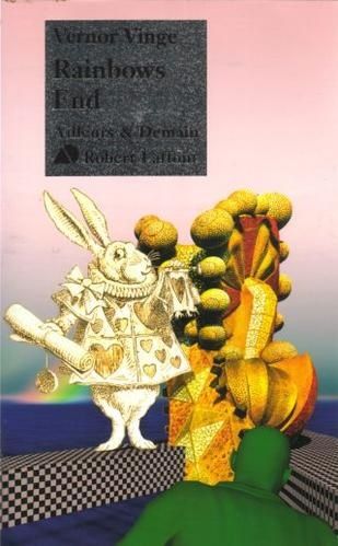 Rainbows End by Vernor Vinge Rainbows End by Vernor Vinge