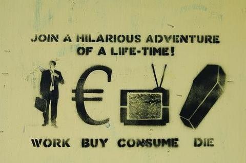 work--buy--consume--die.jpeg