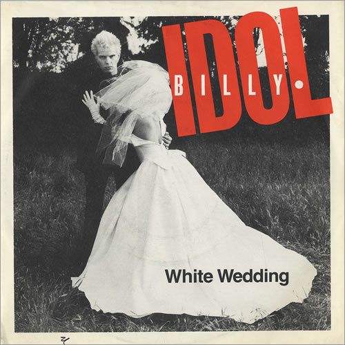 Billy-Idol-White-Wedding.jpg