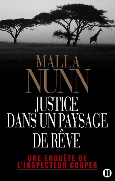Justice dans un paysage de rÃªve - Malla Nunn